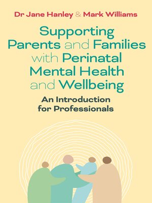 cover image of Supporting Parents and Families with Perinatal Mental Health and Wellbeing